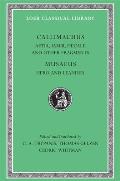 Callimachus Aetia Iambi Hecale & Other Fragments Musaeus Hero & Leander