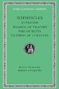 Sophocles II Antigone the Women of Trachis Philoctetes Oedipus at Colonus