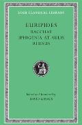 Euripides VI Bacchae Iphigenia at Aulis Rhesus