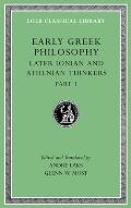 Early Greek Philosophy, Volume VI: Later Ionian and Athenian Thinkers, Part 1