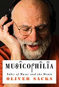 Musicophilia Tales of Music & the Brain