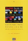 Kodak Guide To Shooting Great Travel Pictures