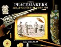 Peacemakers Arms & Adventure In The Amer