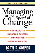 Managing At The Speed Of Change How Resilient Managers Succeed & Prosper Where Others Fail