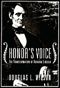 Honors Voice The Transformation of Abraham Lincoln