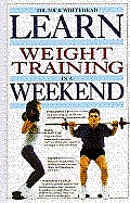 Learn Weight Training In A Weekend