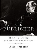 Publisher Henry Luce & His American Century