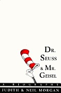 Dr Seuss & Mr Geisel A Biography