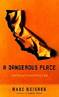 Dangerous Place Californias Unsettling P