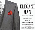 Elegant Man How To Construct The Ideal W