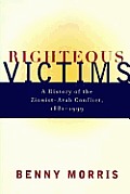 Righteous Victims A History Of The Zioni