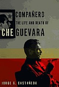 Companero Life & Death Of Che Guevar