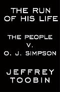 Run Of His Life The People vs O J Simpson