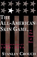 All American Skin Game Or The Decoy Of Race The Long & the Short of It 1990 1994