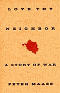 Love Thy Neighbor A Story Of War