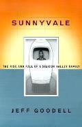 Sunnyvale The Rise & Fall Of A Silicon V