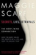 Secrets Lies Betrayals How The Body Hold