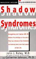 Shadow Syndromes Recognizing & Coping
