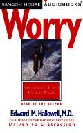 Worry Controlling It & Using It Wisely