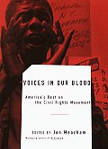 Voices In Our Blood Americas Best On The Civil Rights Movement