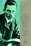 Ahead of All Parting The Selected Poetry & Prose of Rainer Maria Rilke