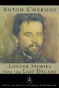 Anton Chekhov Longer Stories from the Decade