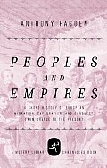 Peoples & Empires a Short History of European Migration Exploration & Conquest from Greece to the Present