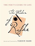 Poets Guide To Life The Wisdom Of Rilke