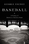 Baseball A History of Americas Favorite Game