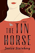 Tin Horse A Novel