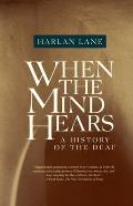 When the Mind Hears A History of the Deaf