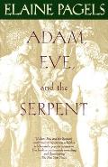 Adam Eve & the Serpent Sex & Politics in Early Christianity
