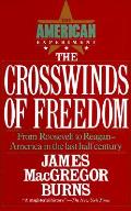 Crosswinds Of Freedom From Roosevelt To