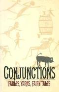 Conjunctions 18 Fables Yarns Fairy Tales