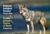 National Audubon Society Pocket Guide to Familiar Animal Tracks