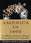 America in 1492 The World of the Indian Peoples Before the Arrival of Columbus