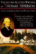 Life & Selected Writings of Thomas Jefferson