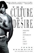 Culture of Desire Paradox & Perversity in Gay Lives Today