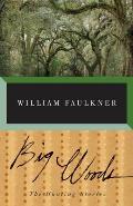 Big Woods The Hunting Stories Of William Faulkner