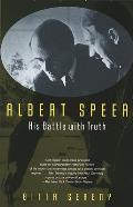 Albert Speer His Battle With Truth