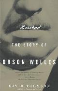 Rosebud: The Story of Orson Welles