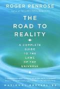 Road to Reality A Complete Guide to the Laws of the Universe