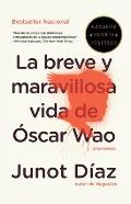 La Breve Y Maravillosa Vida de ?scar Wao / The Brief, Wondrous Life of Oscar Wao = The Brief Wondrous Life of Oscar Wao