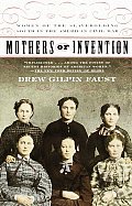 Mothers Of Invention Women Of The Slaveholding South In The American Civil War