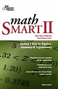 Math Smart II Get a Grip on Algebra Geometry & Trigonometry