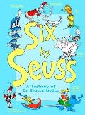 Six By Seuss A Treasury Of Dr Seuss Classics