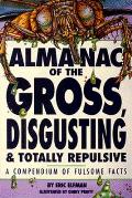 Almanac Of Gross Disgusting & Totally