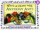Whos At Home With Anthony Ant