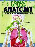 Gross Anatomy An Off Color Coloring Book