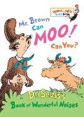 Mr Brown Can Moo Can You Dr Seusss Book of Wonderful Noises
